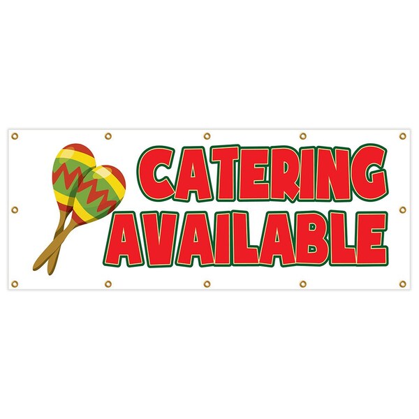 Catering Available Banner Heavy Duty 13 Oz Vinyl with Grommets